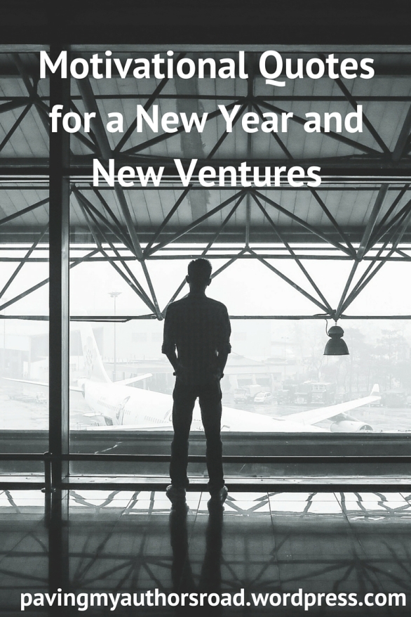 Motivational Quotes for a New Year and New Ventures